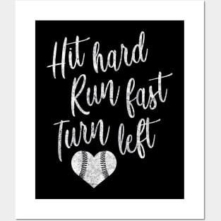 Hit Hard Run Fast Turn Left Baseball Softball Mom Posters and Art